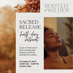 Sacred Release / half-day retreat